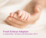 Fresh Embryo Adoption in September, October and November 2019